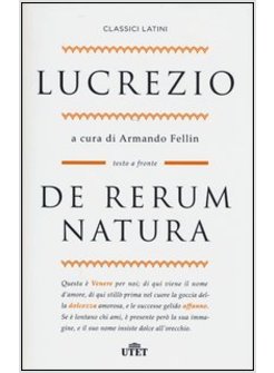 DE RERUM NATURA. TESTO LATINO A FRONTE