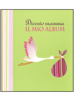 DIVENTO MAMMA. IL MIO ALBUM