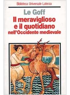 MERAVIGLIOSO E IL QUOTIDIANO NELL'OCCIDENTE MEDIEVALE