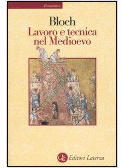 LAVORO E TECNICA NEL MEDIOEVO