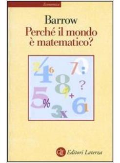 PERCHE' IL MONDO E' MATEMATICO