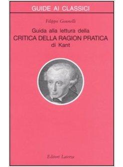 GUIDA ALLA LETTURA DELLA CRITICA DELLA RAGION PRATICA DI KANT