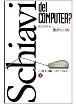 SCHIAVI DEL COMPUTER