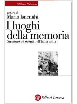 LUOGHI DELLA MEMORIA STRUTTURE ED EVENTI DELL'ITALIA UNITA