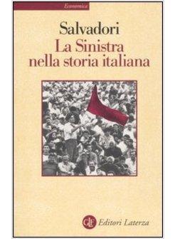 SINISTRA NELLA STORIA ITALIANA (LA)