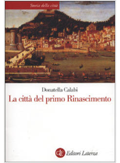 CITTA' DEL PRIMO RINASCIMENTO (LA)