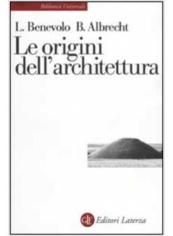 ORIGINI DELL'ARCHITETTURA (LE)