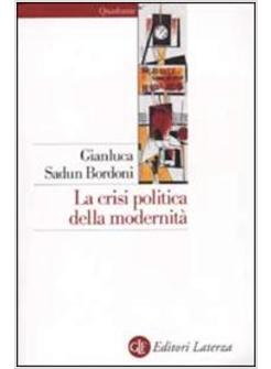 CRISI POLITICA DELLA MODERNITA' (LA)