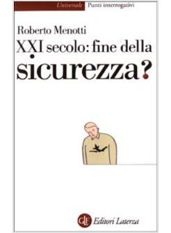 XXI SECOLO FINE DELLA SICUREZZA?