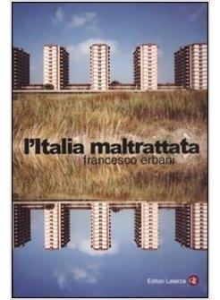 ITALIA MALTRATTATA (L')