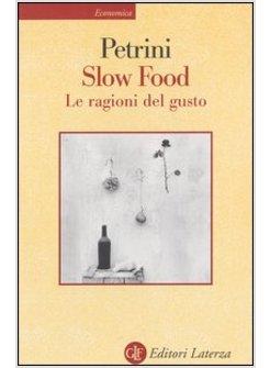 SLOW FOOD LE RAGIONI DEL GUSTO