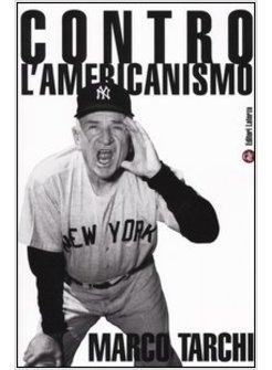 CONTRO L'AMERICANISMO