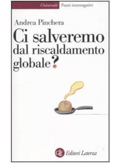 CI SALVEREMO DAL RISCALDAMENTO GLOBALE ?