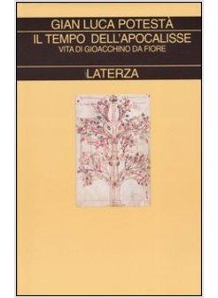 TEMPO DELL'APOCALISSE (IL) VITA DI GIOACCHINO DA FIORE