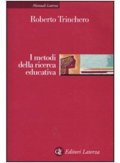 I METODI DELLA RICERCA EDUCATIVA