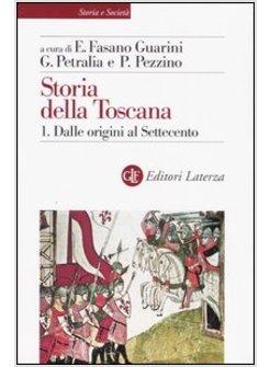 STORIA DELLA TOSCANA VOL 1 DALLE ORIGINI AL SETTECENTO