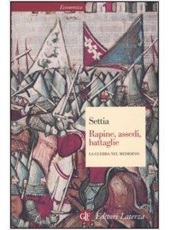 RAPINE ASSEDI BATTAGLIE