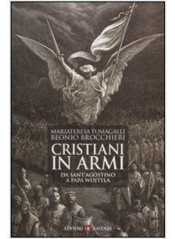 CRISTIANI IN ARMI   DA SANT'AGOSTINO A PAPA WOJTYLA