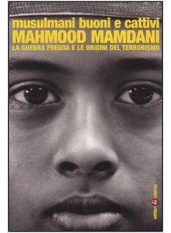 MUSULMANI BUONI E CATTIVI