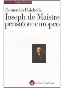JOSEPH DE MAISTRE PENSATORE EUROPEO