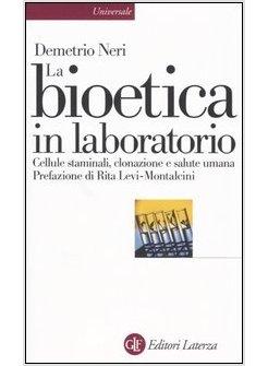 BIOETICA IN LABORATORIO (LA)