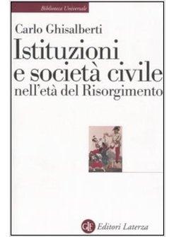 ISTITUZIONI E SOCIETA' CIVILE NELL'ETA' DEL RINASCIMENTO