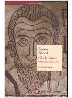 GIUDAISMO E CRISTIANESIMO UNA STORIA ANTICA