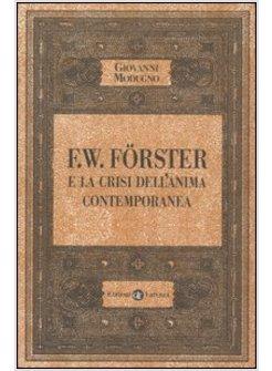FORSTER E LA CRISI DELL'ANIMA CONTEMPORANEA