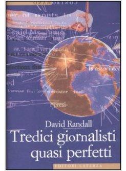 TREDICI GIORNALISTI QUASI PERFETTI