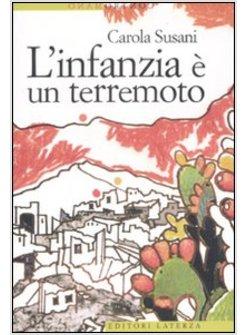 INFANZIA E' UN TERREMOTO (L')