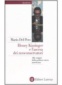 HENRY KISSINGER E L'ASCESA DEI NEOCONSERVATORI