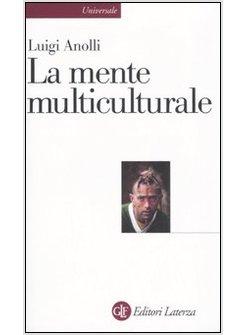 MENTE MULTICULTURALE (LA)