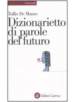 DIZIONARIETTO DI PAROLE DEL FUTURO