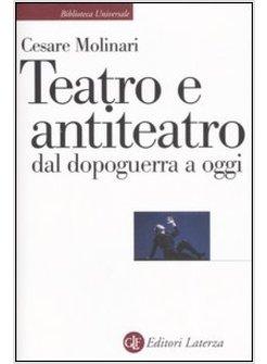 TEATRO E ANTITEATRO DAL DOPOGUERRA A OGGI