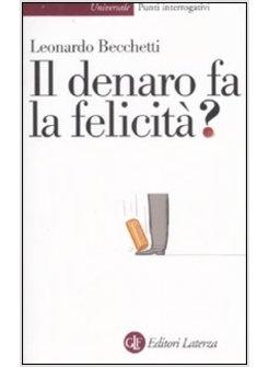 DENARO FA LA FELICITA' (IL)