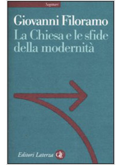 CHIESA E LE SFIDE DELLA MODERNITA' (LA)