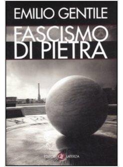 FASCISMO DI PIETRA (IL)