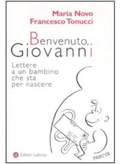 BENVENUTO GIOVANNI LETTERA A UN BAMBINO CHE STA PER NASCERE