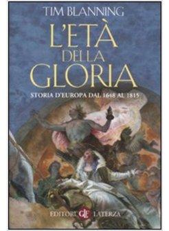 L'ETA' DELLA GLORIA 