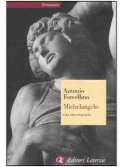MICHELANGELO UNA VITA INQUIETA