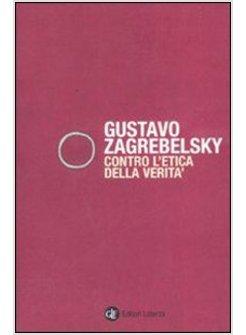 CONTRO L'ETICA DELLA VERITA'