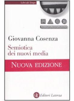 SEMIOTICA DEI NUOVI MEDIA - LA NUOVA EDIZ.  E' INTROD ALLA SEMIOTICA
