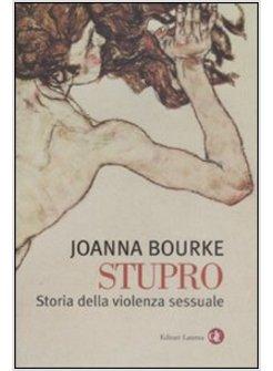 STUPRO STORIA DELLA VIOLENZA SESSUALE DAL 1860 A OGGI