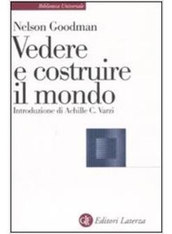 VEDERE E COSTRUIRE IL MONDO