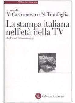 STAMPA ITALIANA NELL'ETA' DELLA TV 1975-2000 (LA)