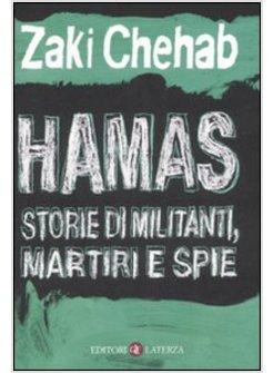 HAMAS STORIE DI MILITANTI MARTIRI E SPIE
