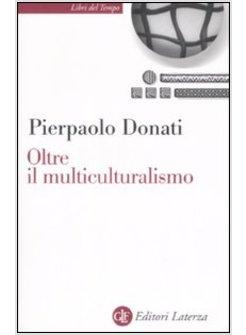 OLTRE IL MULTICULTURALISMO