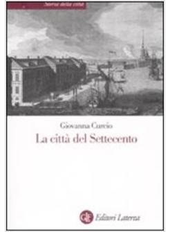 CITTA' DEL SETTECENTO (LA)