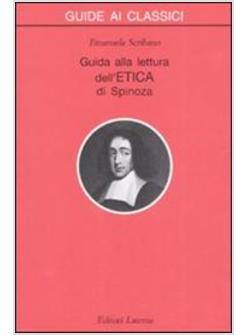 GUIDA ALLA LETTURA DELL'ETICA DI SPINOZA