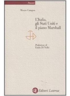 ITALIA GLI STATI UNITI E IL PIANO MARSHALL (L')